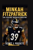 MINKAH FITZPATRICK: The Steelers’ Defensive Maestro B0FQ436BK1 Book Cover
