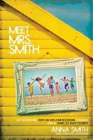 Meet Mrs. Smith: My Adventures with Six Kids, One Rockstar Husband, and a Heart to Fight Poverty 1434702030 Book Cover