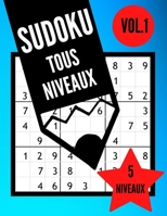 SUDOKU Tous Niveaux: Sudoku Adulte Facile - Moyen - Difficile - Diabolique - Extreme | 200 Grilles Sodoku 9x9 Avec Solutions | Enigmes et Casse-tête - ... cm. (Tous Niveaux Série) (French Edition) B08762VMFL Book Cover