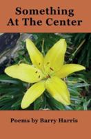 Something At The Center 0595296548 Book Cover