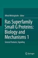 Ras Superfamily Small G Proteins: Biology and Mechanisms 1 : General Features, Signaling 3709118050 Book Cover