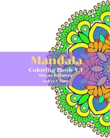 Mandala Coloring Book V.1: Coloring Book For Stress Reliever 1089507232 Book Cover