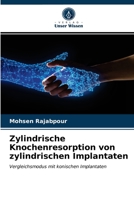 Zylindrische Knochenresorption von zylindrischen Implantaten 6203644226 Book Cover