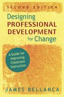 Designing Professional Development for Change: A Guide for Improving Classroom Instruction 1412965462 Book Cover