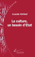 La Culture, Un Besoin D'Etat 2012353304 Book Cover