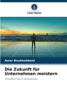 Die Zukunft für Unternehmen meistern (German Edition) 620899165X Book Cover