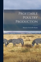 Profitable poultry production 1543054560 Book Cover