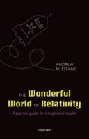 The Wonderful World of Relativity: A Precise Guide for the General Reader 0199694613 Book Cover