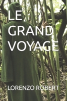 LE GRAND VOYAGE B095ML5CH5 Book Cover