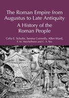 The Roman Empire from Augustus to Late Antiquity: A History of the Roman People 1032612975 Book Cover
