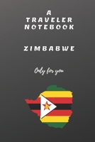 Traveler Notebook Zimbabwe Only for You: Traveler Notebook Zimbabwe : Zimbabwe 1656469057 Book Cover