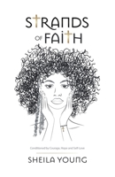 Strands of Faith: Conditioned by Courage, Hope and Self-Love B0DW4GYJ1C Book Cover