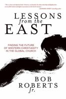 Lessons from the East: What We Can Learn from Christians in Asia 0781413761 Book Cover