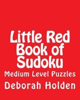 Little Red Book of Sudoku: Medium Level Puzzles 1477664262 Book Cover