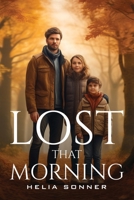 Lost That Morning 875904411X Book Cover
