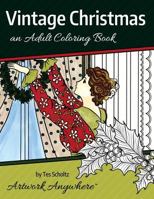 Vintage Christmas: an Adult Coloring Book (Holidays and Celebrations to Color) (Volume 1) 1519463871 Book Cover