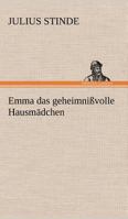 Emma Das Geheimnissvolle Hausmadchen 3842470924 Book Cover