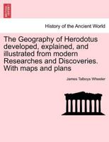 The Geography of Herodotus 1241444439 Book Cover