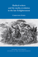 Radical Writers and the Media Revolution in the Late Enlightenment 1835537200 Book Cover