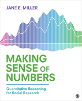 Making Sense of Numbers: Quantitative Reasoning for Social Research 1544355599 Book Cover