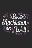 Beste Nachbarin Der Welt: Sch�nes Cooles Beste Nachbarin Der Welt Notizbuch Planer Tagebuch - DIN A5 - 120 Blanko Seiten - Lustiges Tolles Geschenk f�r Alle Coolen Nachbarinnen 1710286458 Book Cover