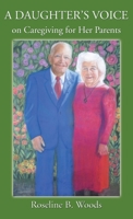 A DAUGHTER'S VOICE on Caregiving for Her Parents 1421835444 Book Cover