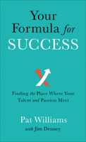Your Formula for Success: Finding the Place Where Your Talent and Passion Meet 0800740491 Book Cover
