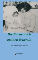 Auf der Suche nach meinen Wurzeln: ein lebenslanger Prozess 3347160266 Book Cover