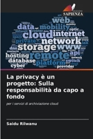 La privacy è un progetto: Sulla responsabilità da capo a fondo (Italian Edition) 6208583977 Book Cover