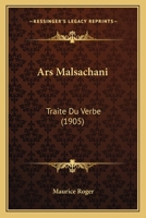 Ars Malsachani: Traite Du Verbe (1905) 1160042357 Book Cover