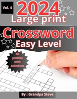 Large print crossword puzzles easy: Vol 4. 60 Large-Print Easy crossword puzzles for seniors, adults, and teens B0CRTRC9TG Book Cover
