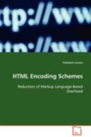 HTML Encoding Schemes: Reduction of Markup Language-Based Overhead 3639096932 Book Cover