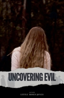 Uncovering Evil B0H73JFQGV Book Cover