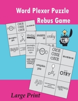 Word Plexer Puzzle Rebus Game: Rebus Puzzles Word Phrase Games Teasers Book Large Print 1089248997 Book Cover
