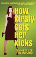 How Kirsty Gets Her Kicks 1643960059 Book Cover