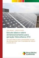 Estudo básico sobre dimensionamento para geração fotovoltaica (FV) 6139631343 Book Cover