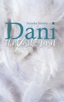Dani the Earth Angel 1480972436 Book Cover