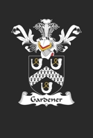 Gardener: Gardener Coat of Arms and Family Crest Notebook Journal (6 x 9 - 100 pages) 1696025311 Book Cover
