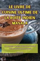 Le Livre de Cuisine Ultime de la Boîte Indien Masala (French Edition) 1836879482 Book Cover