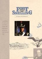 Fort Snelling: Colossus of the Wilderness (Minnesota Historic Sites Pamphlet Series, No 20) 0873512081 Book Cover