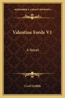 Valentine Forde. a Novel. 1241582750 Book Cover