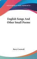 English Songs and Other Small Poems 1163099392 Book Cover