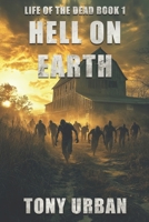Hell on Earth 1539413179 Book Cover