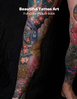 Beautiful Tattoo Art Full-Color Picture Book: Body Art Photography Book B08924DG2N Book Cover