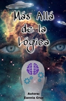 Más Allá de la Lógica (Spanish Edition) B085KR4294 Book Cover