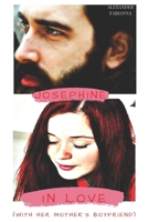Josephine In Love (With Her Mother's Boyfriend) B08BW4323S Book Cover