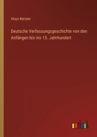 Deutsche Verfassungsgeschichte von den Anfängen bis ins 15. Jahrhundert 3368440446 Book Cover