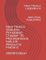 New Mexico Statutes Annotated Chapter 75 Miscellaneous Natural Resource Matters 2020 Edition: NAK LEGAL PUBLISHING B08JF16LLJ Book Cover