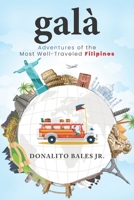 gal�: Adventures of the Most Well-Traveled Filipinos 0645231584 Book Cover