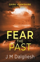 Fear the Past 1798627450 Book Cover